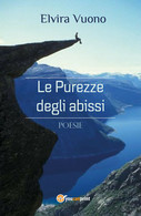 Le Purezze Degli Abissi Di Elvira Vuono,  2019,  Youcanprint - Poesía