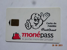 CARTE A PUCE CHIP CARD  CARTE FIDÉLITÉ MONEOPASS POINT CHAUD - Cartes De Fidélité Et Cadeau