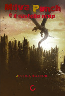 Milva Punch E Il Castello Nero Di Jessica Sartori,  2020,  Youcanprint - Sciencefiction En Fantasy