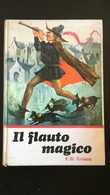 Il Flauto Magico - F.lli Grimm,  Edizioni Paoline - P - Corsi Di Lingue