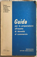 Guida Per La Preparazione All’esame Di Idoneità Di Aa.vv.,  1988,  Culc - Teenagers