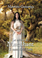 Le Nebbie Di Maralhant - Il Canto Dell’Enth	 Di Maurizio Gazzaniga,  2018 - Science Fiction Et Fantaisie