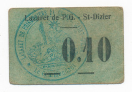 1914- 1918 // P.O.W. // Bon De Prisonnier De Guerre // SAINT DIZIER (52) // LAZARET // Dix Centimes - Notgeld
