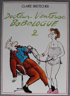 BD - Planche Publicitaire / Librairie - Docteur Ventouse Bobologue 2 - Brétécher - Archivio Stampa