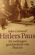 Hitlers Paus - De Verborgen Geschiedenis Van Pius XII - Door J. Cornwell - 1999 - Oorlog 1939-45