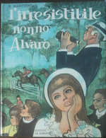 L’irresistibile Nonno Alvaro - E. Martinez - La Sorgente,1966 - A - Bambini E Ragazzi