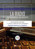 La Radio Tra Convergenza E Multimedialità - Paolo Morandotti,  2017,  Youcanprin - Bambini E Ragazzi