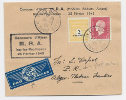 N° 709+691 LETTRE AVION ISSY LES MOULINEAUX 26.2.1945 POUR ALGER EN POSTE RESTANTE + CONCOURS D'HIVER  MRA AVION - 1944-45 Arc De Triomphe