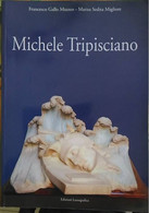 Michele Tripisciano, Così La Vita Così L’opera - Lussografica, 2014 - Juveniles
