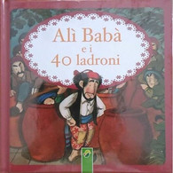 Alì Babà E I 40 Ladroni - (illustr. Francesc Rovira) Aa.vv.,  2014 - Niños Y Adolescentes