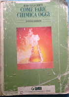 Come Fare Chimica Oggi - M. Cioffi - Sei - 1993 - MP - Jugend