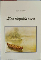 Mia Limpida Sera  Di Gemma Iorio,  2004,  Nuova Tipolito - ER - Poesía