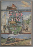 Where To Stay, Official Guide To The Best Hotels In The United Kingdom And Abroad. 1913 - Andere & Zonder Classificatie