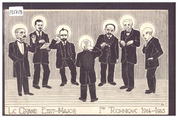 SOCIETE D'ETUDIANTS - STUDENT SOCIETY - LE GRAND ETAT MAJOR - 1ère TECHNIQUE 1914-1915 - TB - Studen