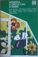 Moderna Floricoltura In Serra (1970,  Universale Edagricole) Ca - Natura