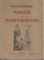 AMOUR Et MARIVAUDAGE - Paul LAFLEURIEL - Moulins 1934 - - Bourbonnais