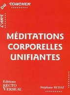 Méditations Corporelles Unifiantes L'art Du Toucher Par Stéphane Rudaz - Psicología/Filosofía