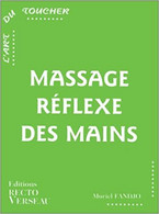 Massage Réflexe Des Mains L'Art Du Toucher Réflexologie Par Muriel Fandjo - Wissenschaft