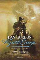 Wyatt Earp - Dan Gordon - Sonzogno - Ciencia Ficción Y Fantasía