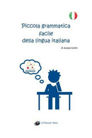 Piccola Grammatica Facile Della Lingua Italiana, Jacopo Gorini,  2018 - ER - Corsi Di Lingue