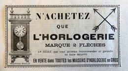 RARE PUB SUR PAPIER - 1907 - N'ACHETEZ QUE L'HORLOGERIE MARQUE 2 FLECHES - VINTAGE - Other & Unclassified