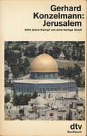 Buch: Konzelmann, Gerhard Jerusalem 4000 Jahre Kampf Um Eine Heilige Stadt 500 Seiten Dtv 1988 - Unclassified