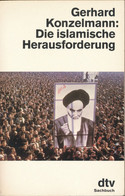 Buch: Konzelmann, Gerhard Die Islamische Herausforderung 366 Seiten Dtv 1991 - Non Classificati