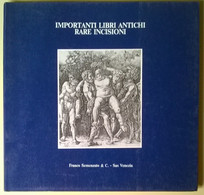 Importanti Libri Antichi Rare Incisioni - F Semenzato & C.-Sas Venezia, 1985 - L - Collections