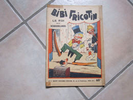 BIBI FRICOTIN N°7   BIBI FRICOTIN LE ROI DES DEBROUILLARDS - Bibi Fricotin