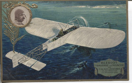 CPA - BLERIOT TRAVERSE LA MANCHE DE CALAIS/DOUVRES EN 32 MINUTES LE 25 JUILLET 1909 - Piloten