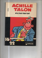 Achille Talon (16/22) 1 Achille Talon N'a Pas Tout Dit BE Dargaud 01/1977 Greg (BI5) - Achille Talon