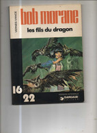 Bob Morane (16/22) 4 Les Fils Du Dragon BE Dargaud 01/1978 Vernes Vance (BI5) - Bob Morane