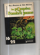 Bob Morane (16/22) 2 Les Poupées De L'Ombre Jaune BE Dargaud 07/1977 Vernes Vance (BI5) - Bob Morane