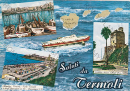 CARTOLINA  SALUTI DA TERMOLI,CAMPOBASSO,MOLISE,MARE,SOLE,ESTATE,BELLA ITALIA,STORIA,MEMORIA,CULTURA,VIAGGIATA 1965 - Campobasso