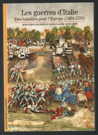Les Guerres D'Italie : Des Batailles Pour L'Europe (1494-1559) - Geschiedenis