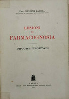 Lezioni Di Farmacognosia - Droghe Vegetali  (di Giuliana Fassina,  1965) - ER - Medicina, Biología, Química