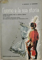 L’uomo E La Sua Storia VOL III  Di Nicolini, Consonni,  1962 - ER - Jugend