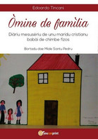 Òmine De Famìlia, Di Edoardo Tincani,  2017,  Youcanprint - ER - Cours De Langues