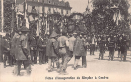 Fêtes D'inauguration Du Simplon à Genève  - Tunnel Train 1906 Chemins De Fer Fédéraux - Ouvriers - Les Mineurs - Genève