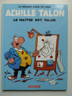 Achille Talon, Le Maître Est Talon,  En EO , En TBE+ - Achille Talon