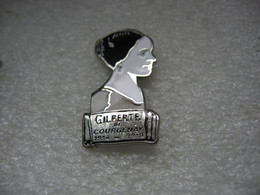 Pin's Mme Gilberte De COURGENAY 1914-1918. Fille D'hotedlier, Elle Est Une Sorte De Madelon Suisse - Celebrities