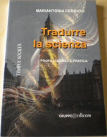 Tradurre La Scienza. Profili Teorici E Pratica - Mariantonia Cerrato,  2009, - Medizin, Biologie, Chemie