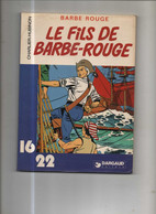 Barbe Rouge (16/22) 3 Le Fils De Barbe-Rouge BE Dargaud 04/1981 Charlier Hubinon (BI5) - Barbe-Rouge