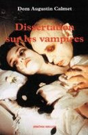 Dissertation Sur Les Vampires Reprise De L'ouvrage De Dom Augustin Calmet De 1751 Revenants, Excommuniés, Oupires - Godsdienst
