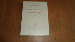 PARLER ET COUTUMES DE LA LORRAINE BELGE Albert Hustin 1963 Régionalisme Gaume Ethe Dialecte Patois Wallon Wallonie - Belgique