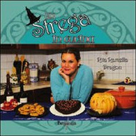 Una Strega In Cucina - Rita Ramella Dragon,  2013,  Brigantia Editrice - Maison, Jardin, Cuisine