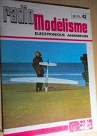 AEROJ20 Revue RADIO MOEDELISME N°42 De 6/1970 Avec Plan En Pages Centrales, En Très Bon état Général - Modelli Dinamici (radiocomandati)