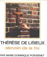 Therese De Lisieux Temoin De La Foi / Photographies Originales De Jean Fortier - Religione