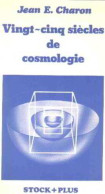 Vingt Cinq Siecles De Cosmologie - Astronomía