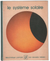 Le Système Solaire (Bibliothèque Laffont Des Grands Thèmes) - Astronomia